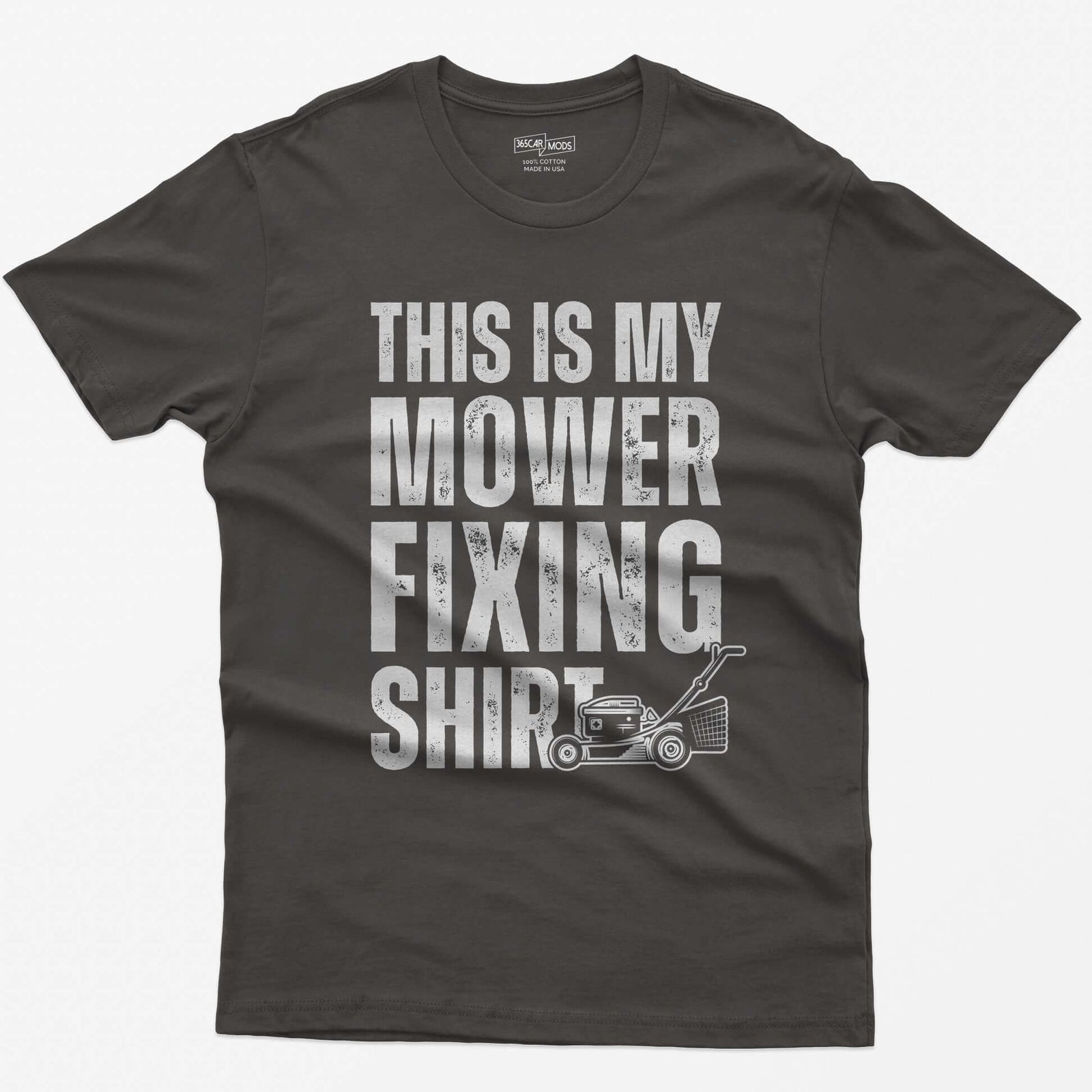 Dark Heather t-shirt with This Is My Mower Fixing Shirt in distressed block letters and a push lawn mower graphic