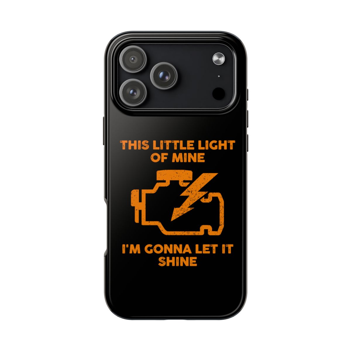 This Little Light of Mine Check Engine tough phone case on iPhone 18 Pro Max, back view
