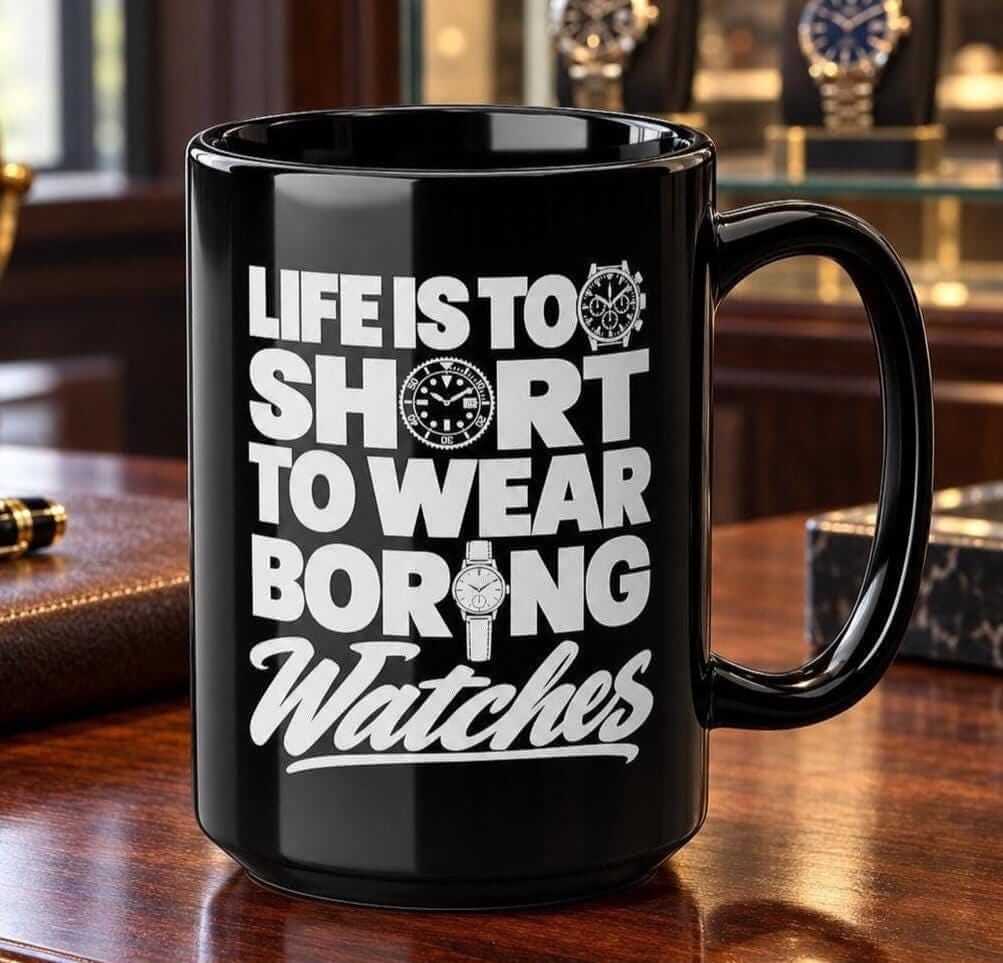 Life's Too Short to Wear Boring Watches Mug - lifestyle photo