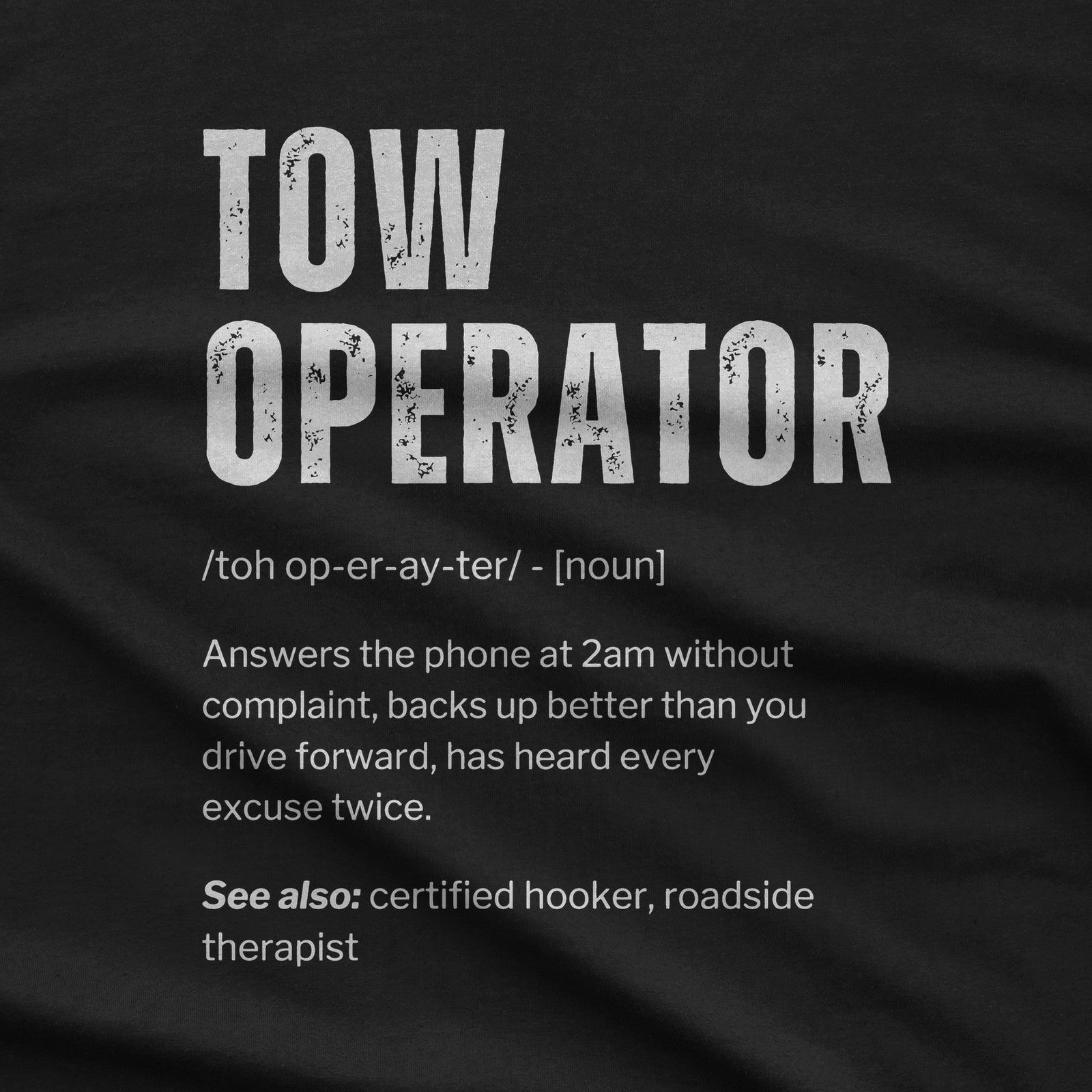 Tow Operator Definition T-Shirt design close-up