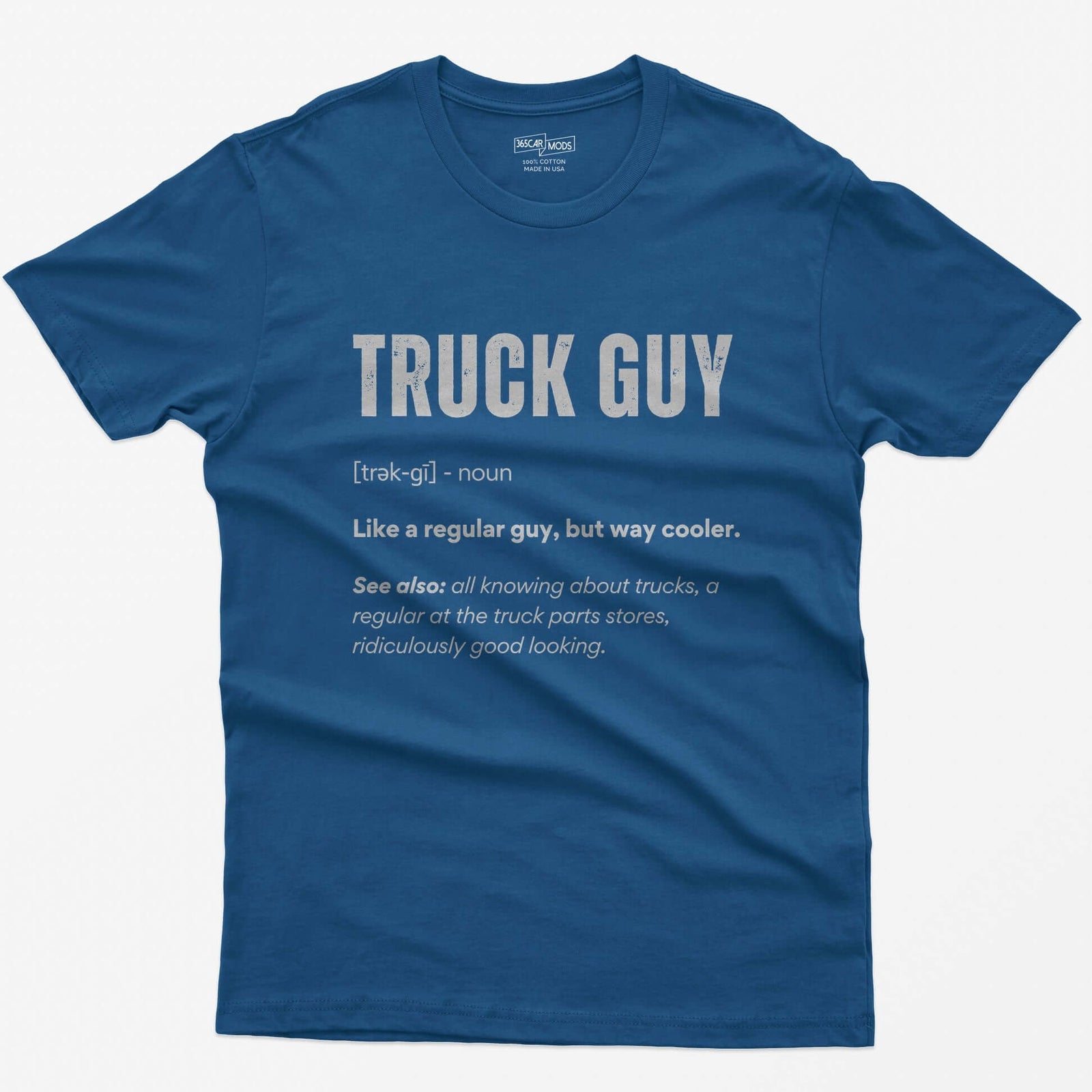 Royal t-shirt with white dictionary-style Truck Guy definition print: like a regular guy, but way cooler