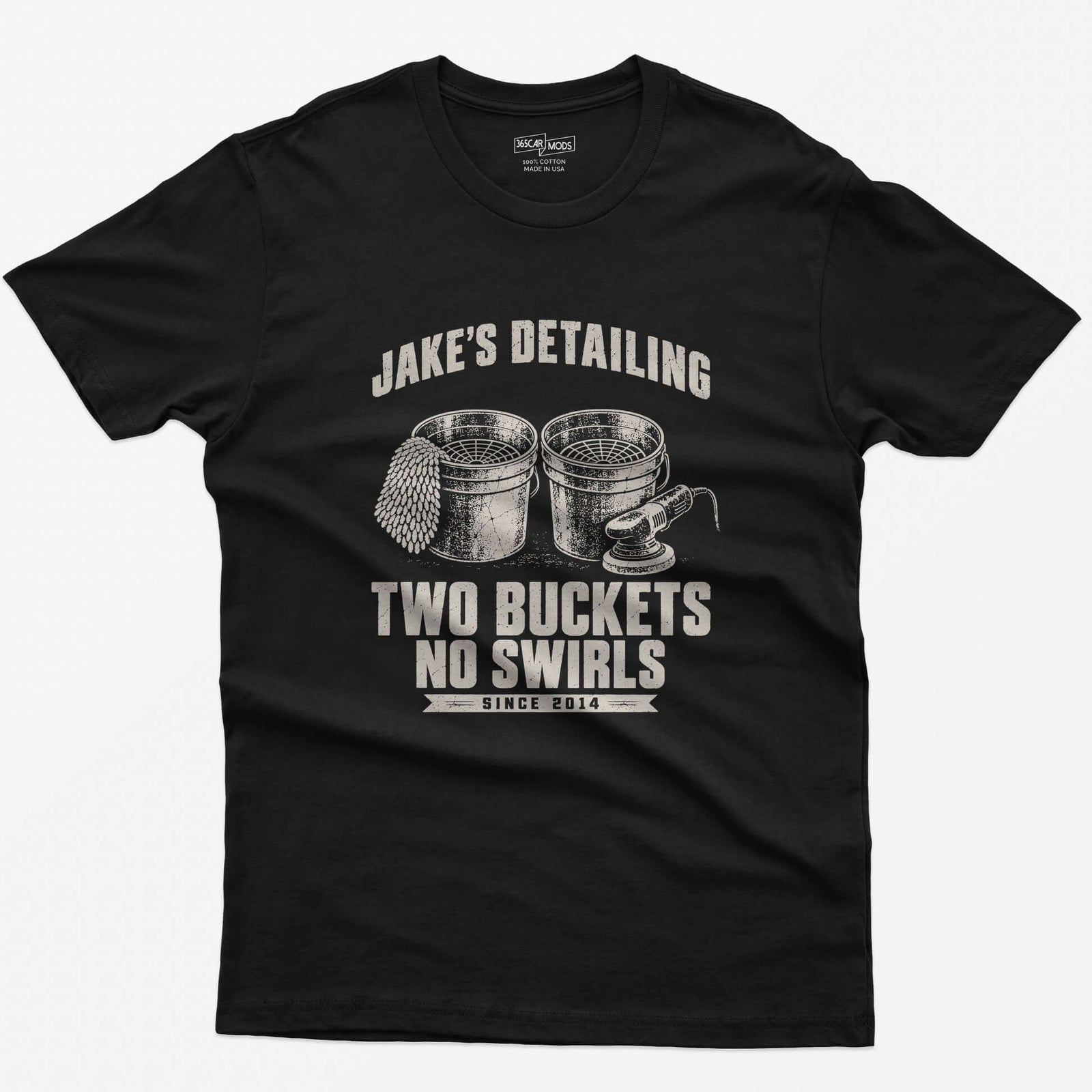 Black t-shirt with two wash buckets and personalized Jake’s Detailing Two Buckets No Swirls Since 2014 print
