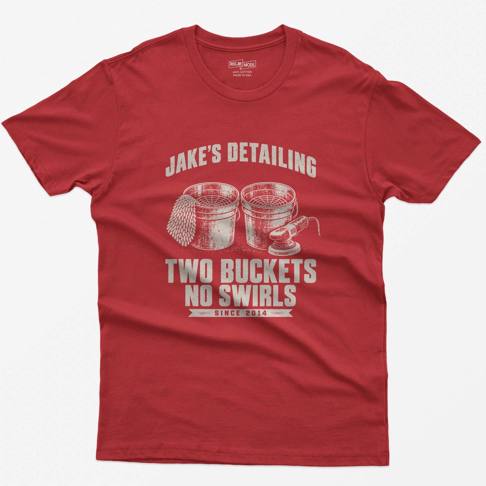 Red t-shirt with two wash buckets and personalized Jake’s Detailing Two Buckets No Swirls Since 2014 print