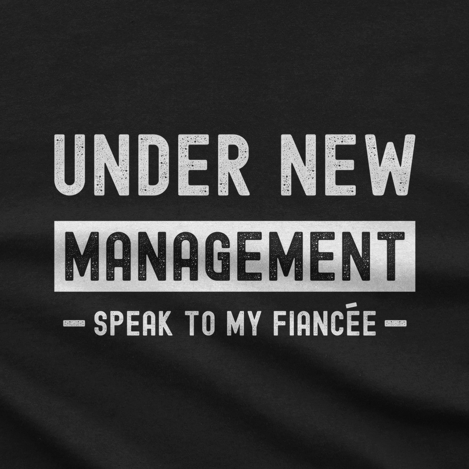 Under New Management T-Shirt design close-up