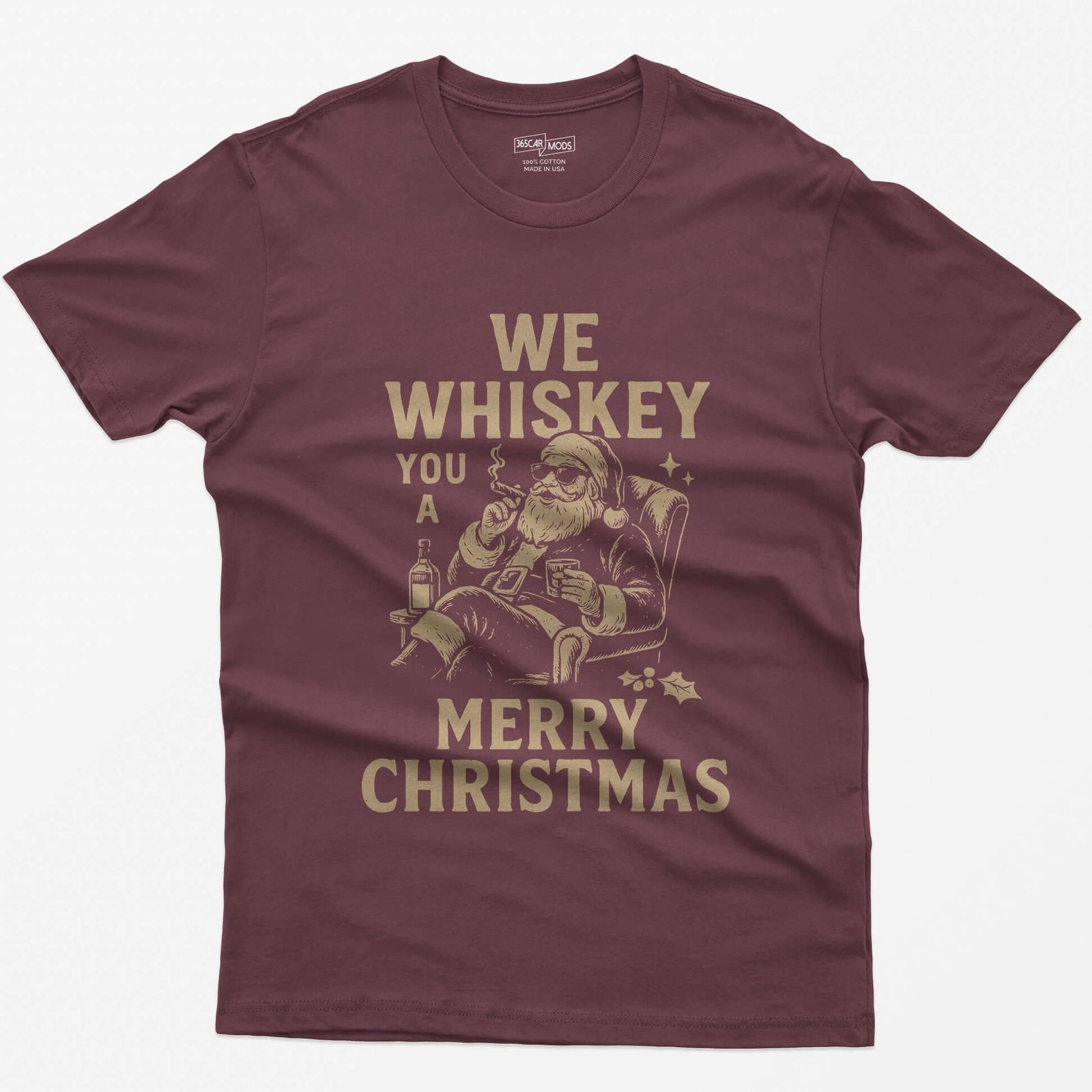 Maroon t-shirt with We Whiskey You a Merry Christmas text and a Santa in sunglasses smoking a cigar with a whiskey glass