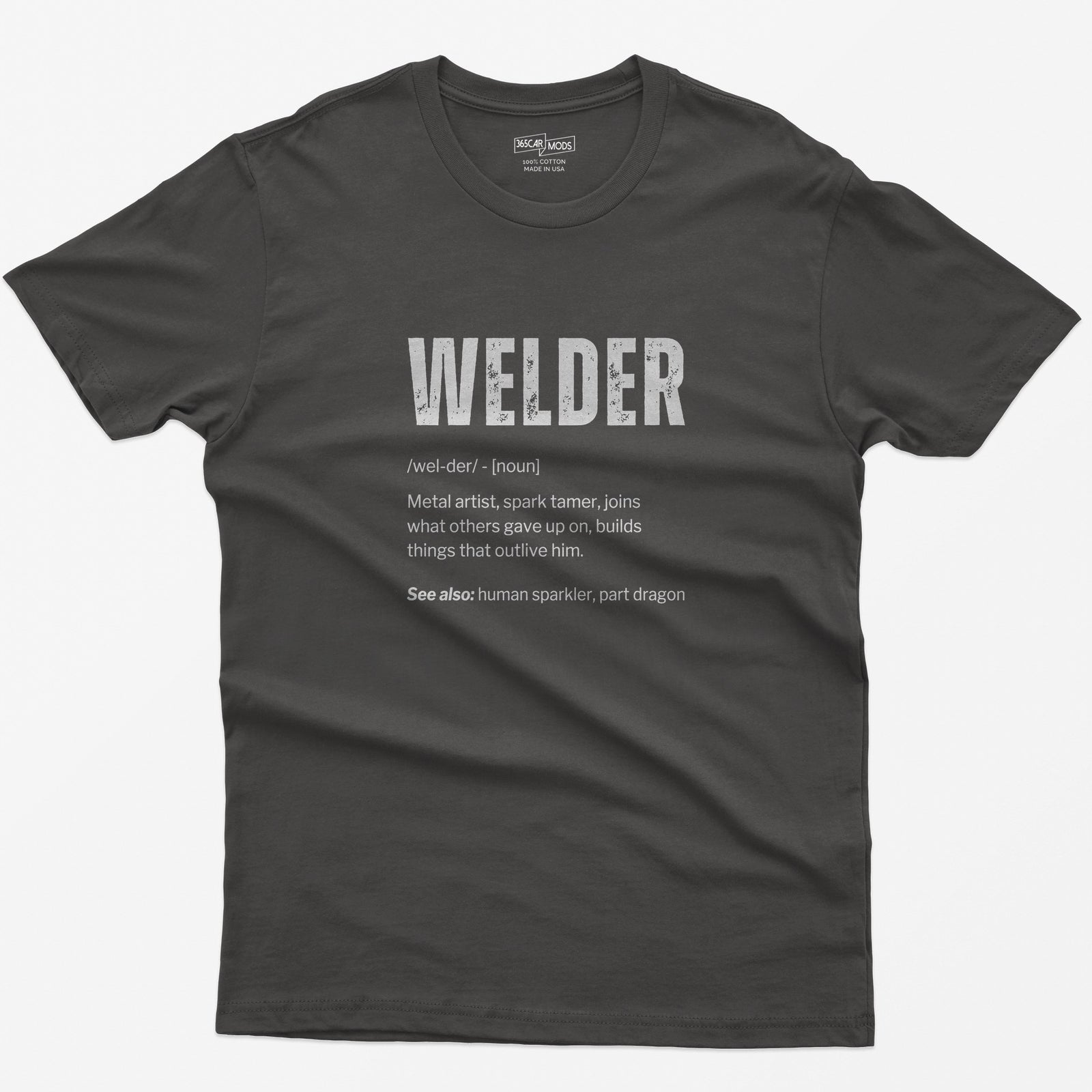 Dark Heather t-shirt with Welder dictionary definition print: metal artist, spark tamer, see also human sparkler, part dragon
