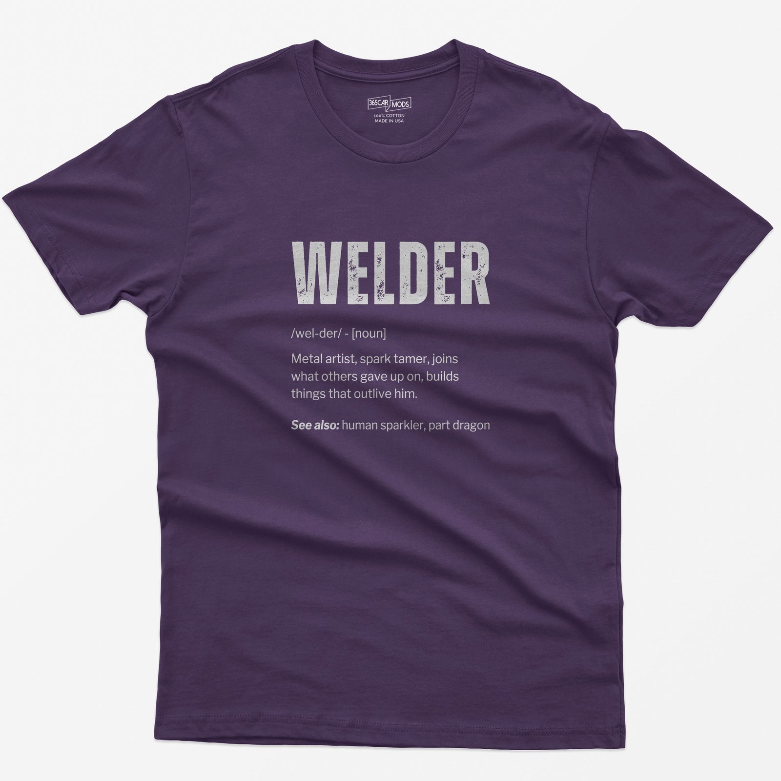 Purple t-shirt with Welder dictionary definition print: metal artist, spark tamer, see also human sparkler, part dragon