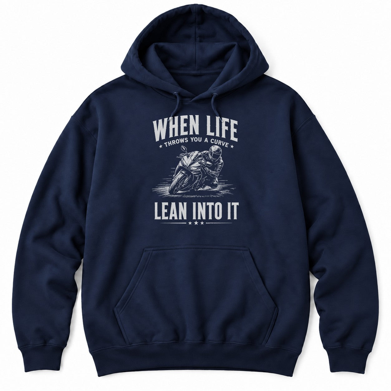 Navy hoodie with WHEN LIFE THROWS YOU A CURVE LEAN INTO IT around a sketch of a sportbike rider leaning into a corner