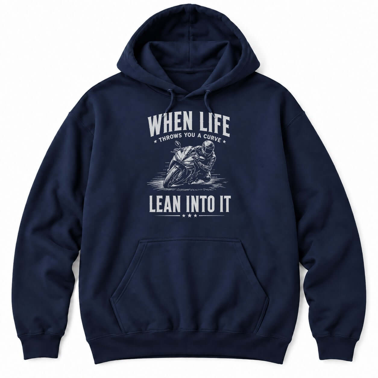Navy hoodie with WHEN LIFE THROWS YOU A CURVE LEAN INTO IT around a sketch of a sportbike rider leaning into a corner