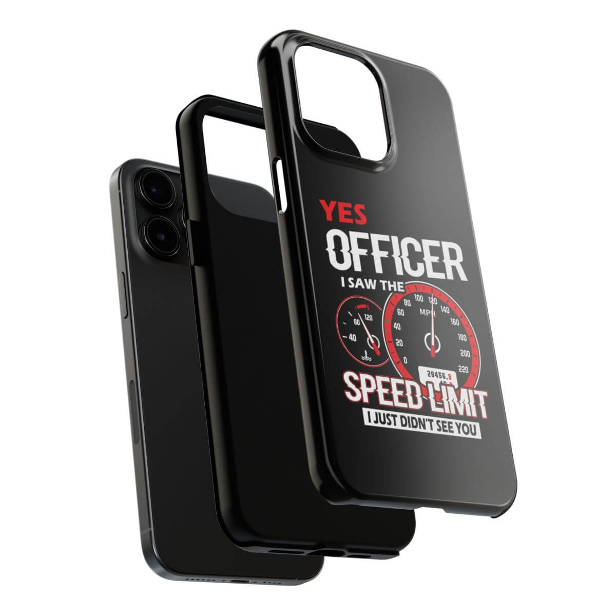Yes Officer I Saw the Speed Limit tough phone case, dual-layer construction