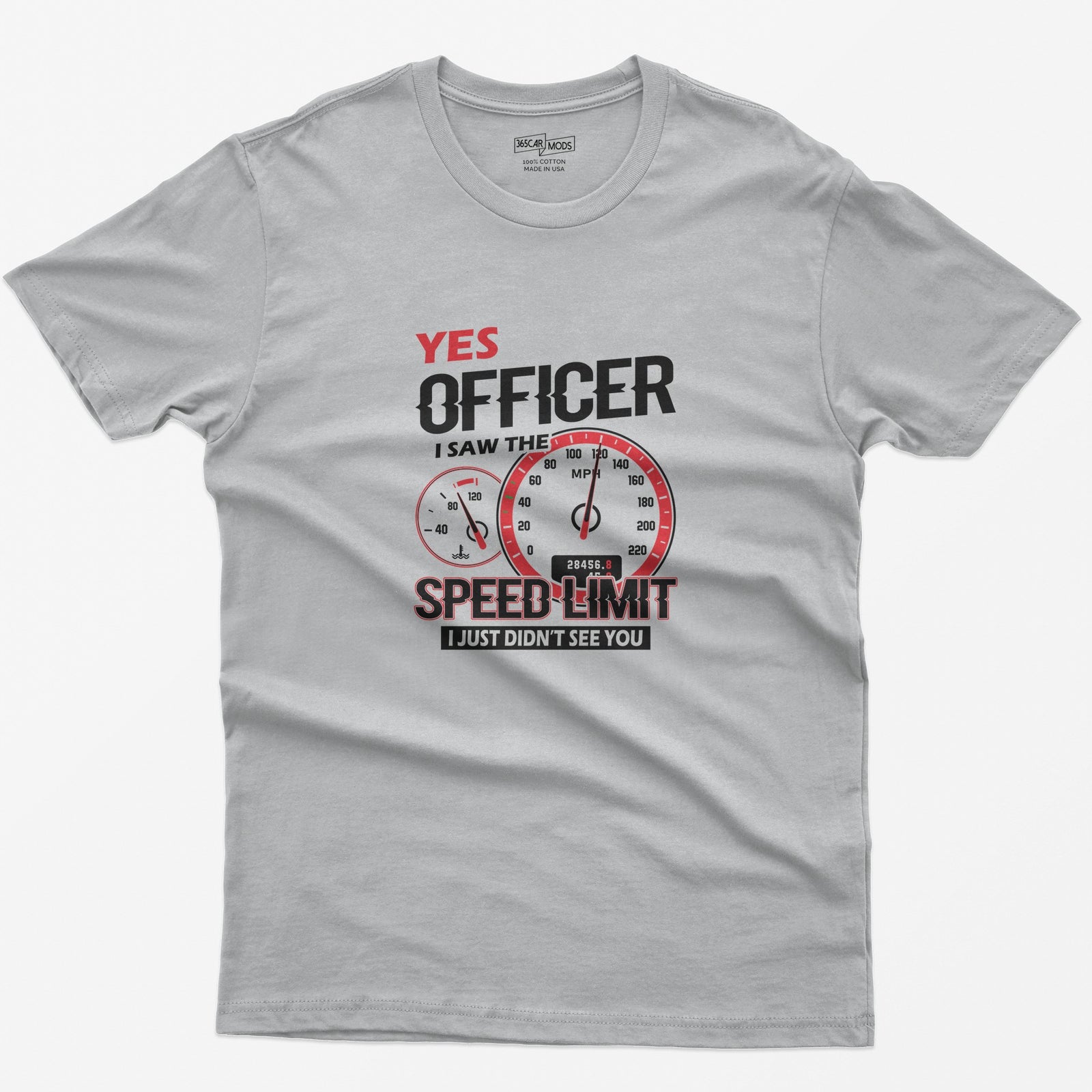 Yes Officer I Saw the Speed Limit T-Shirt - Sport Grey