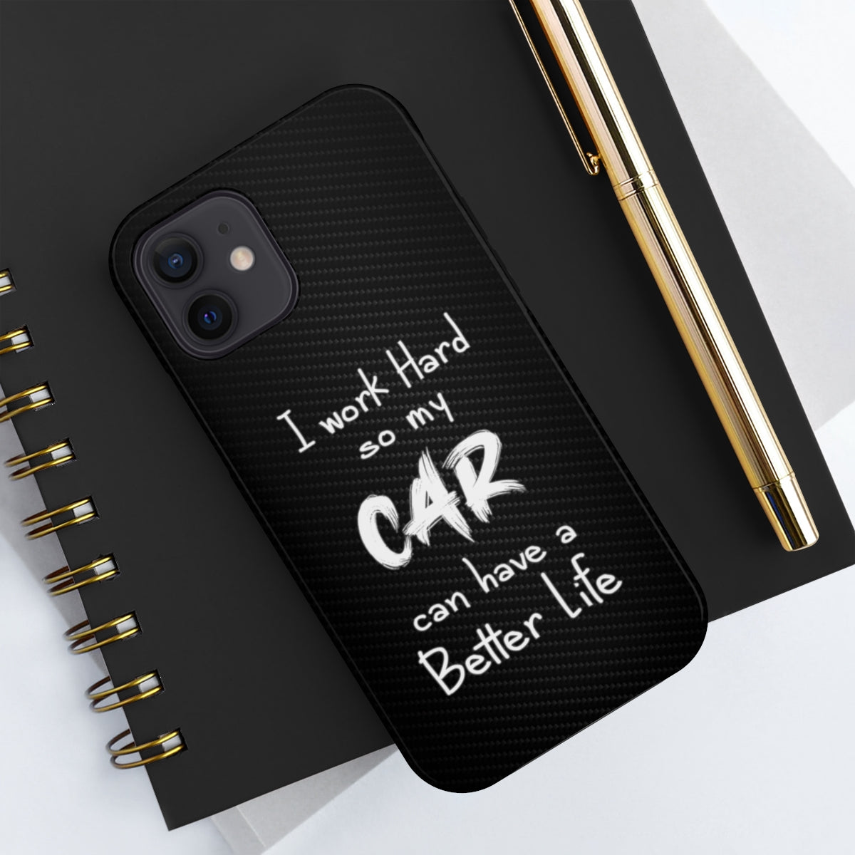 Working Hard for My Car Tough Case