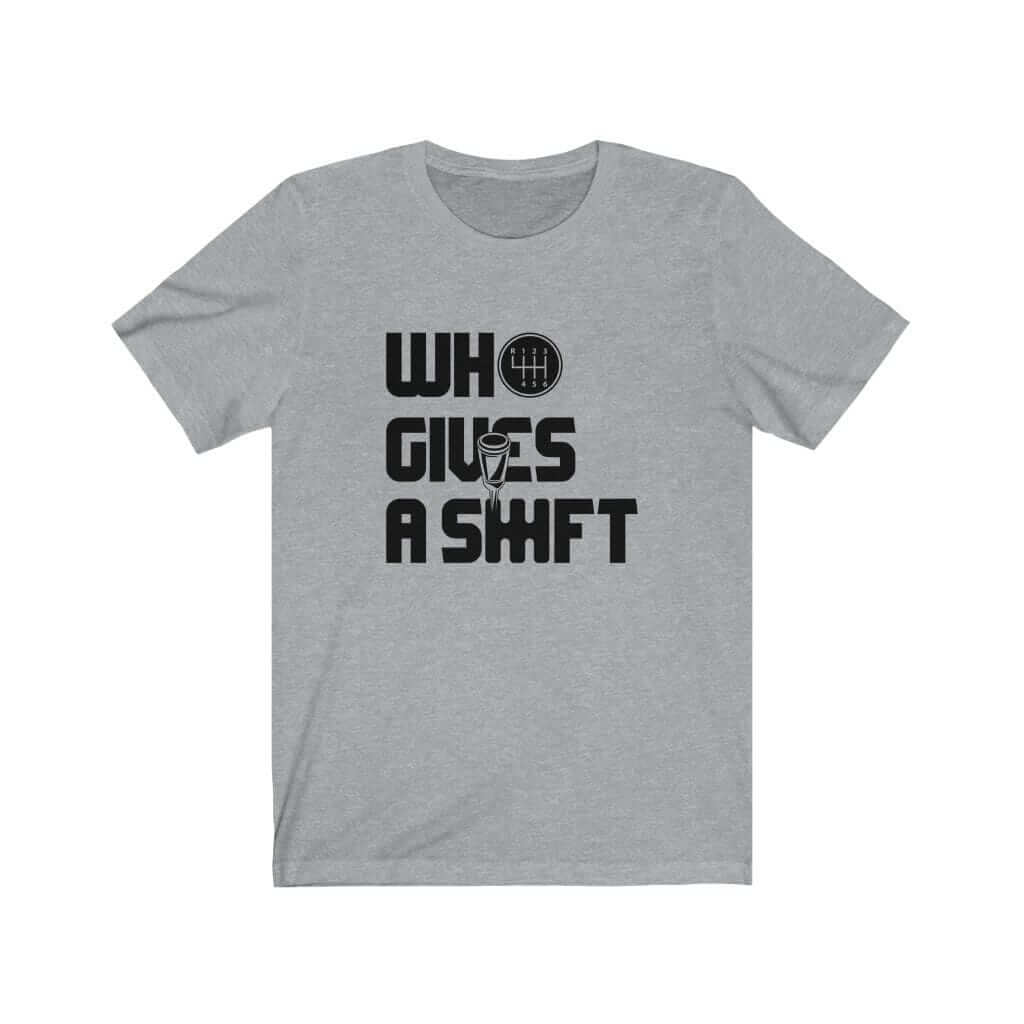 athletic-heather-who-gives-a-shift-car-t-shirt-car-guys-gift-car-clothing.jpg