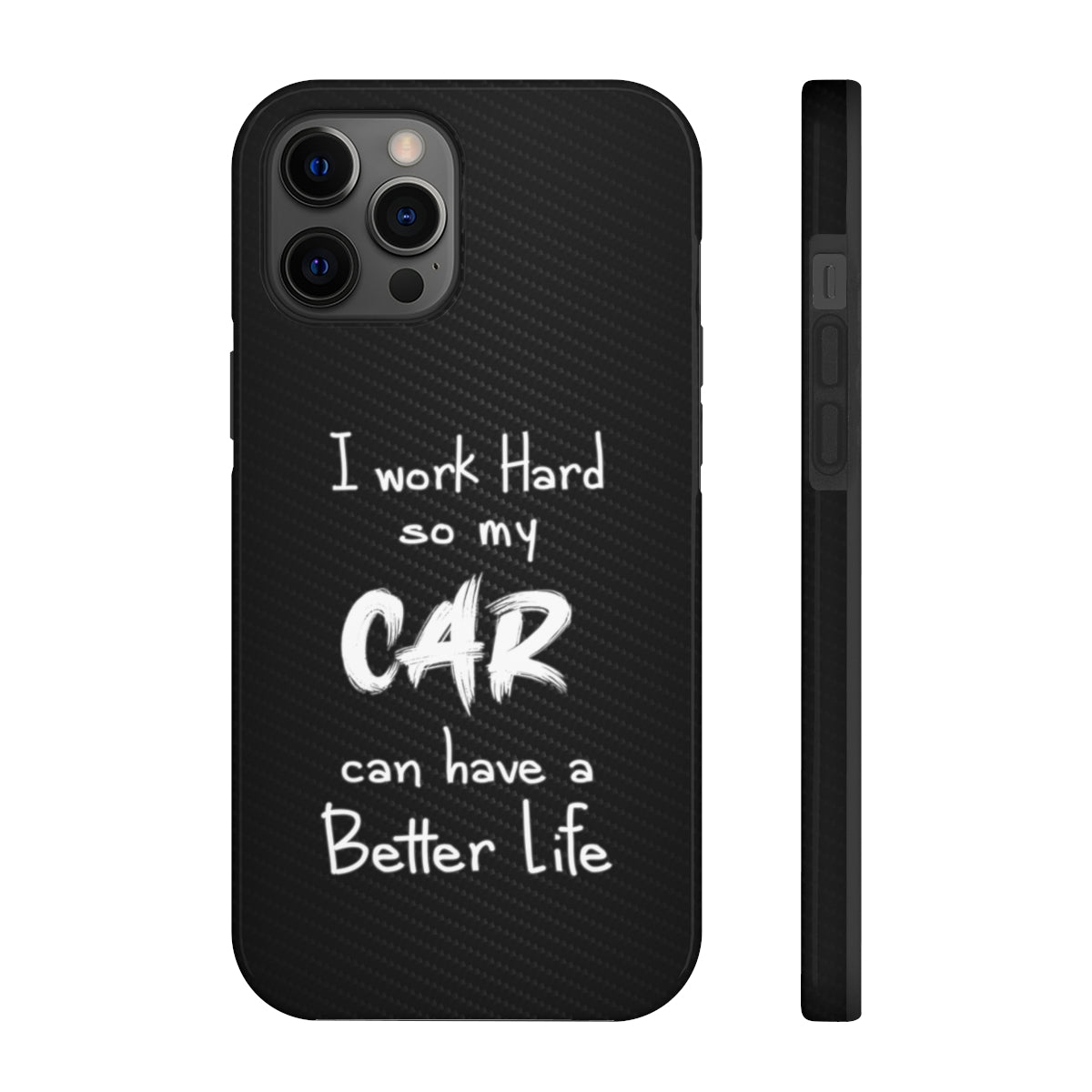 Working Hard for My Car Tough Case