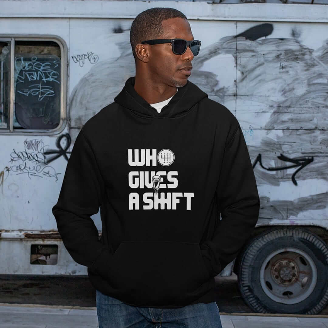 Black who gives a shift car hoodie, car guys gift, car clothing
