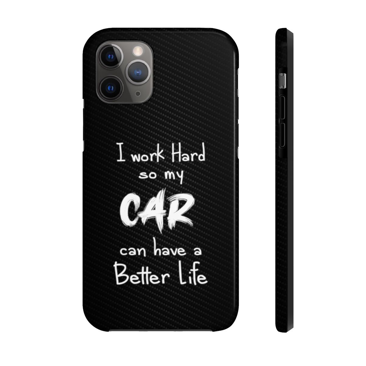 Working Hard for My Car Tough Case