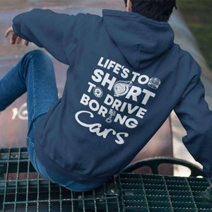 life-is-too-short-drive-boring-cars-navy-hoodie_-car-guys-gift.jpg