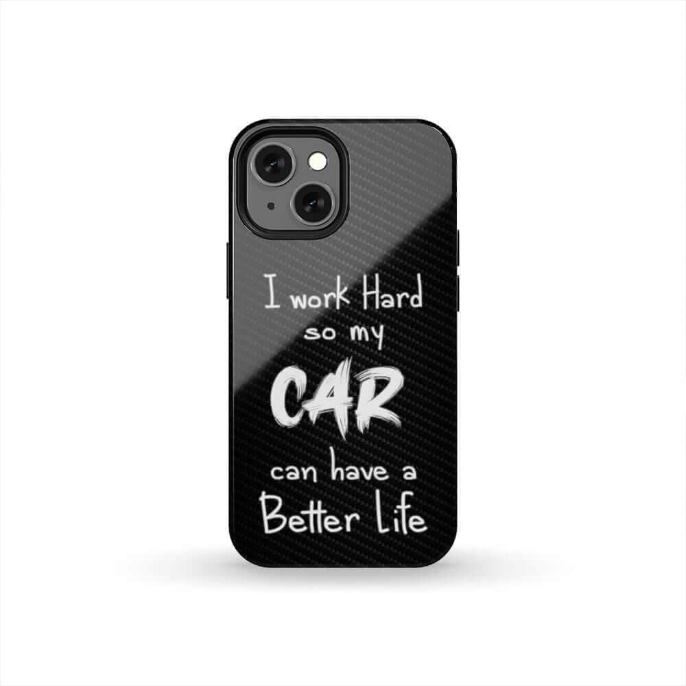 Working Hard For My Car - Tough Case