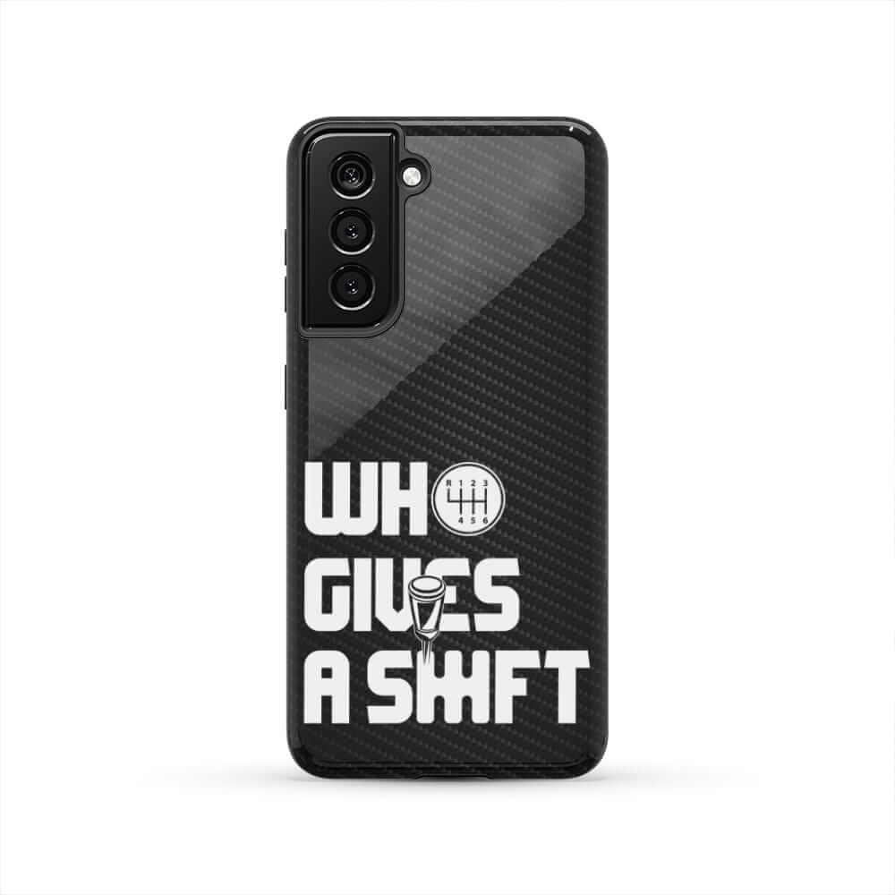 Who Gives a Shift Car Phone Case - Tough