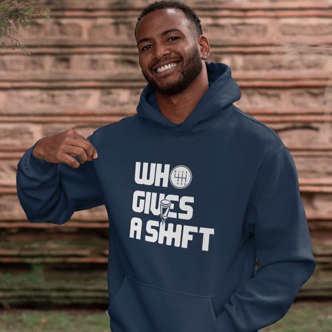 Navy who gives a shift car hoodie, car guys gift, car clothing