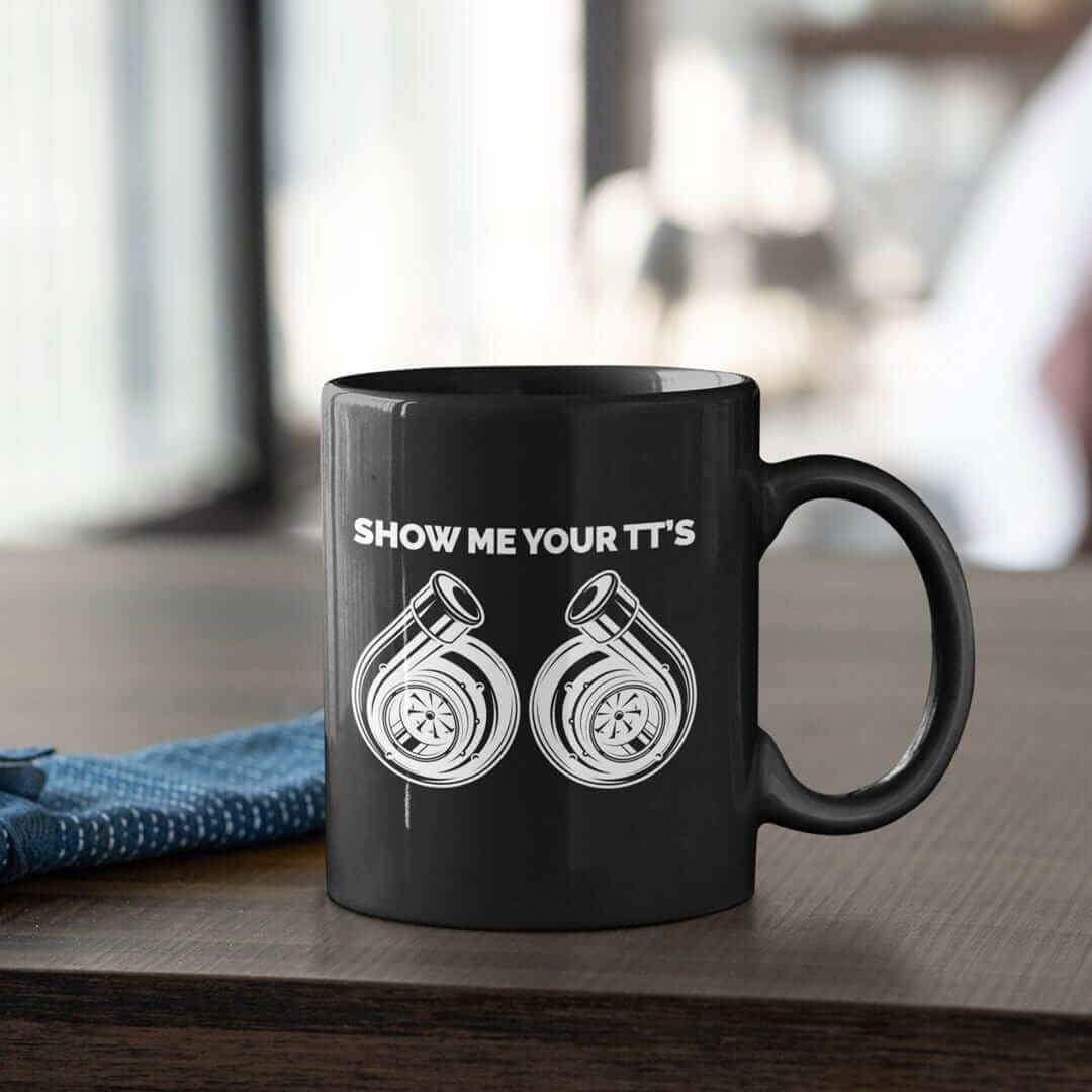show-me-your-tt_s-funny-black-car-mug_-coffee-mug-for-car-guys.jpg