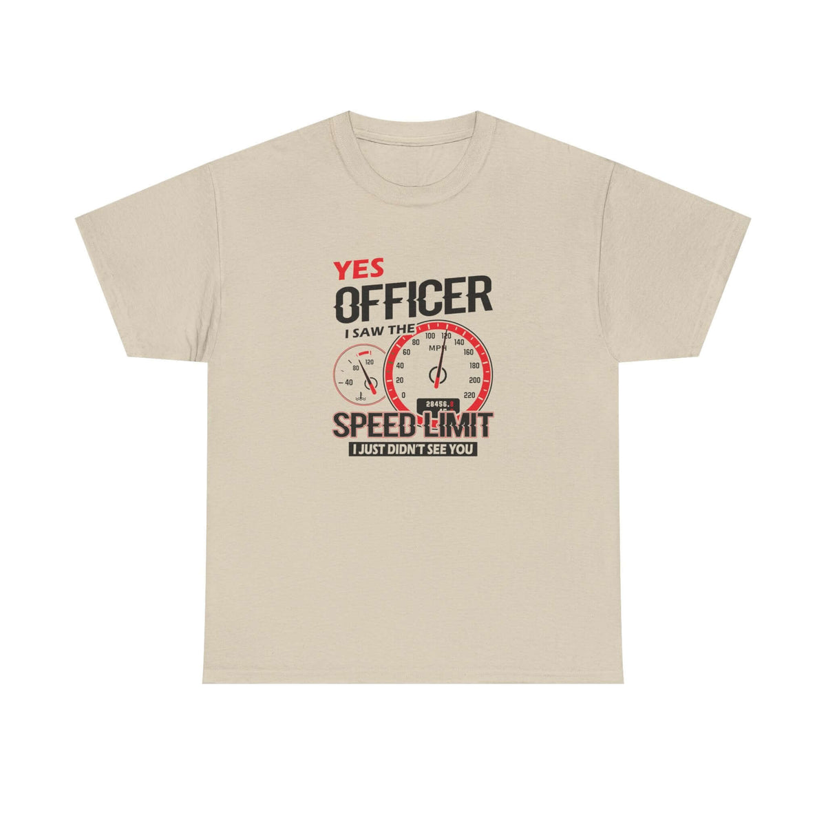 Yes Officer I Saw the Speed Limit t-shirt - funny car guy gift