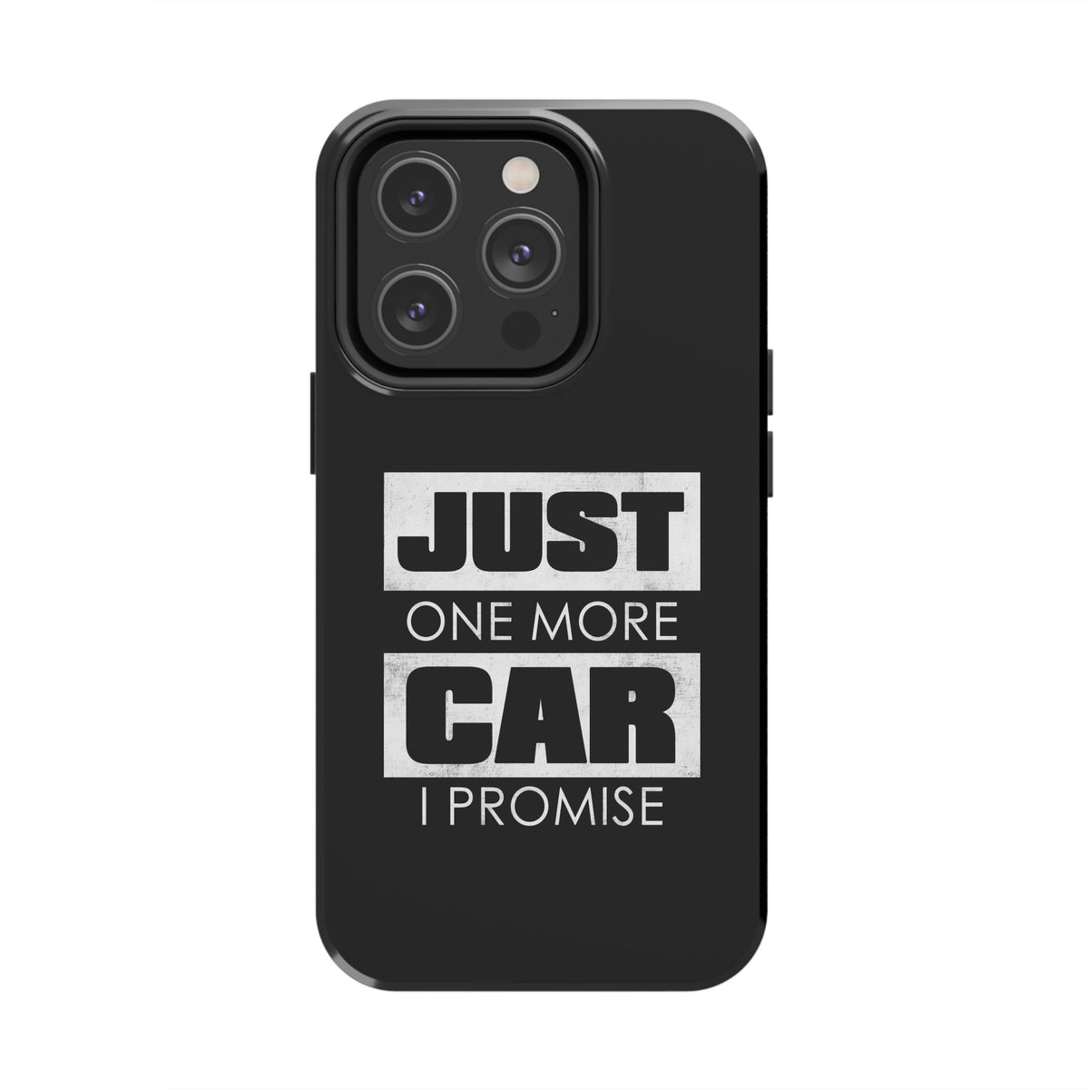 Just One More Car I Promise Tough Phone Case | Car Enthusiast Gift