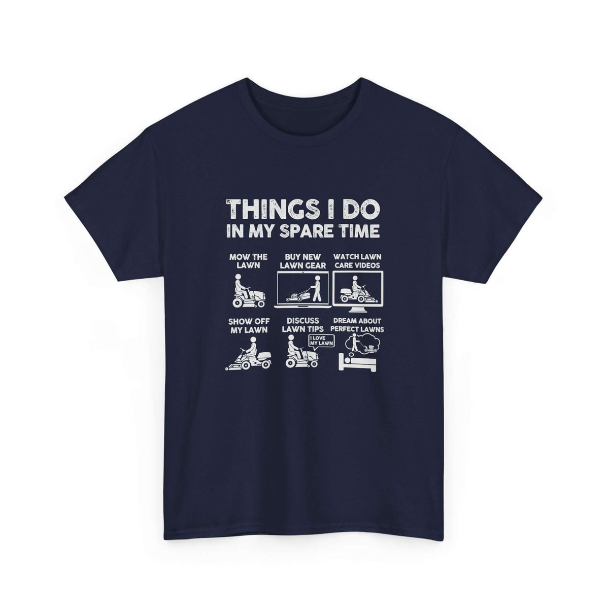 Things I Do in My Spare Time Lawn Mowing T-Shirt | Funny Lawn Guy Gift