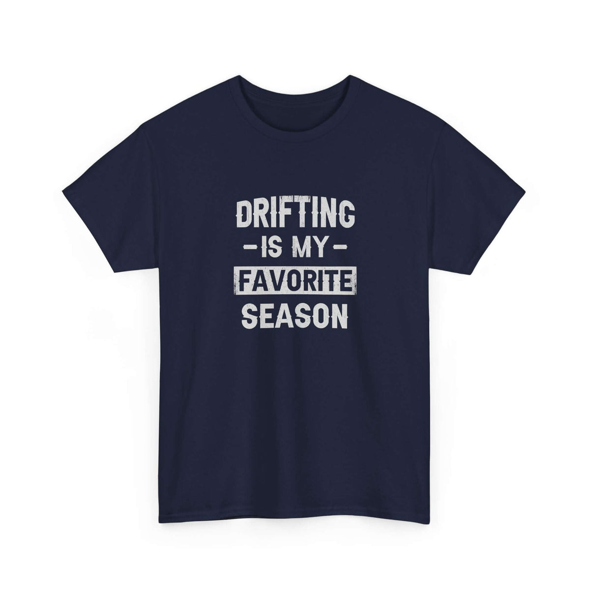 Drifting is My Favorite Season T-Shirt | JDM Car Enthusiast Gift