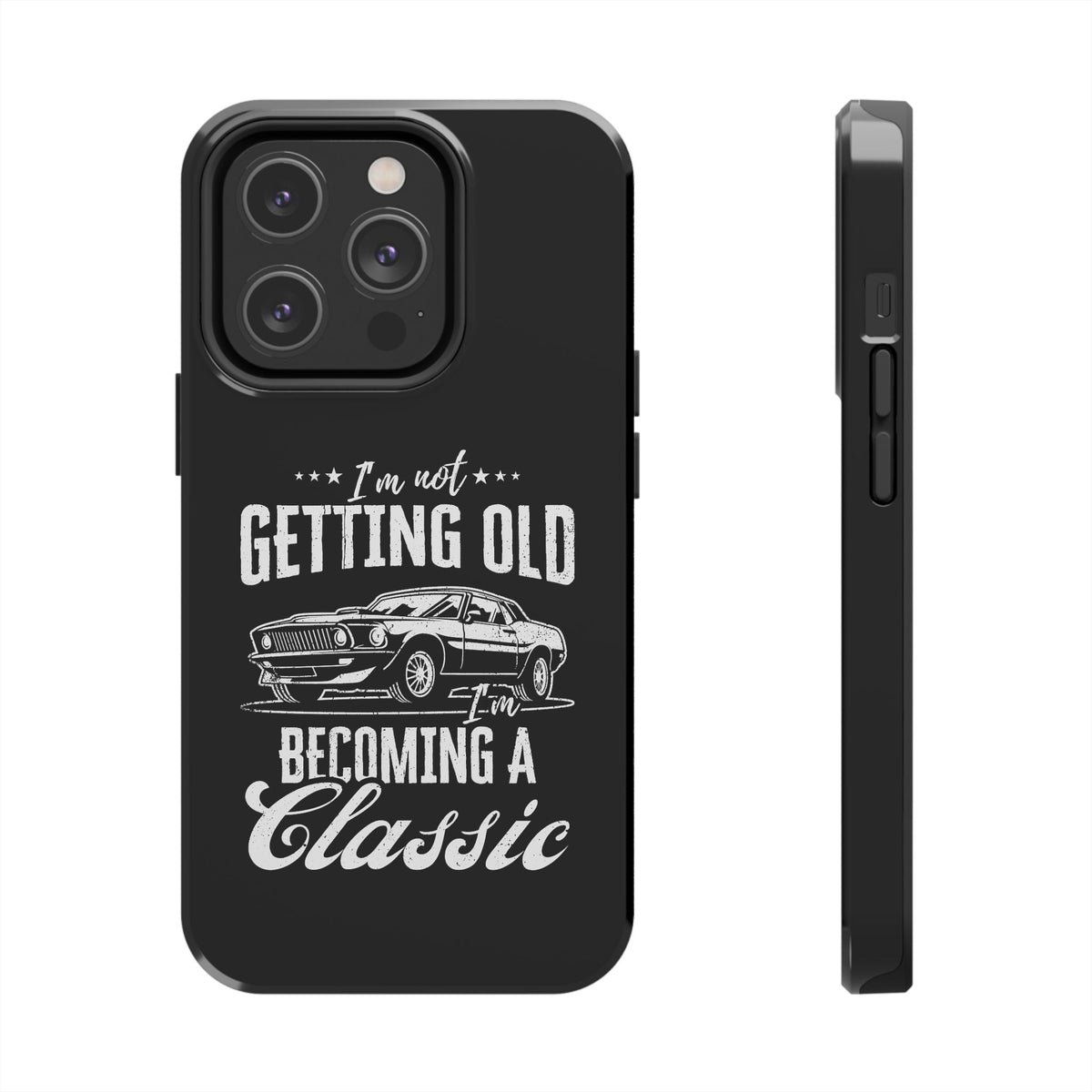 I'm Not Getting Old I'm Becoming a Classic Phone Case shirt detail - petrolhead gift tee
