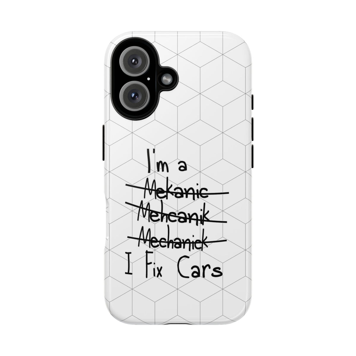 Mechanic I Fix Cars Funny Tough Phone Case | Car Guy Gift