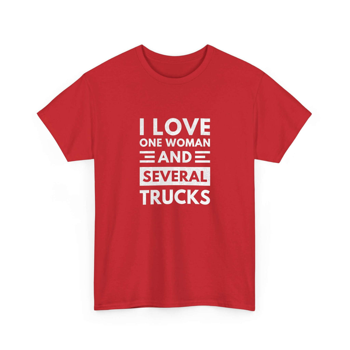 I Love One Woman and Several Trucks T-Shirt | Funny Trucker Gift