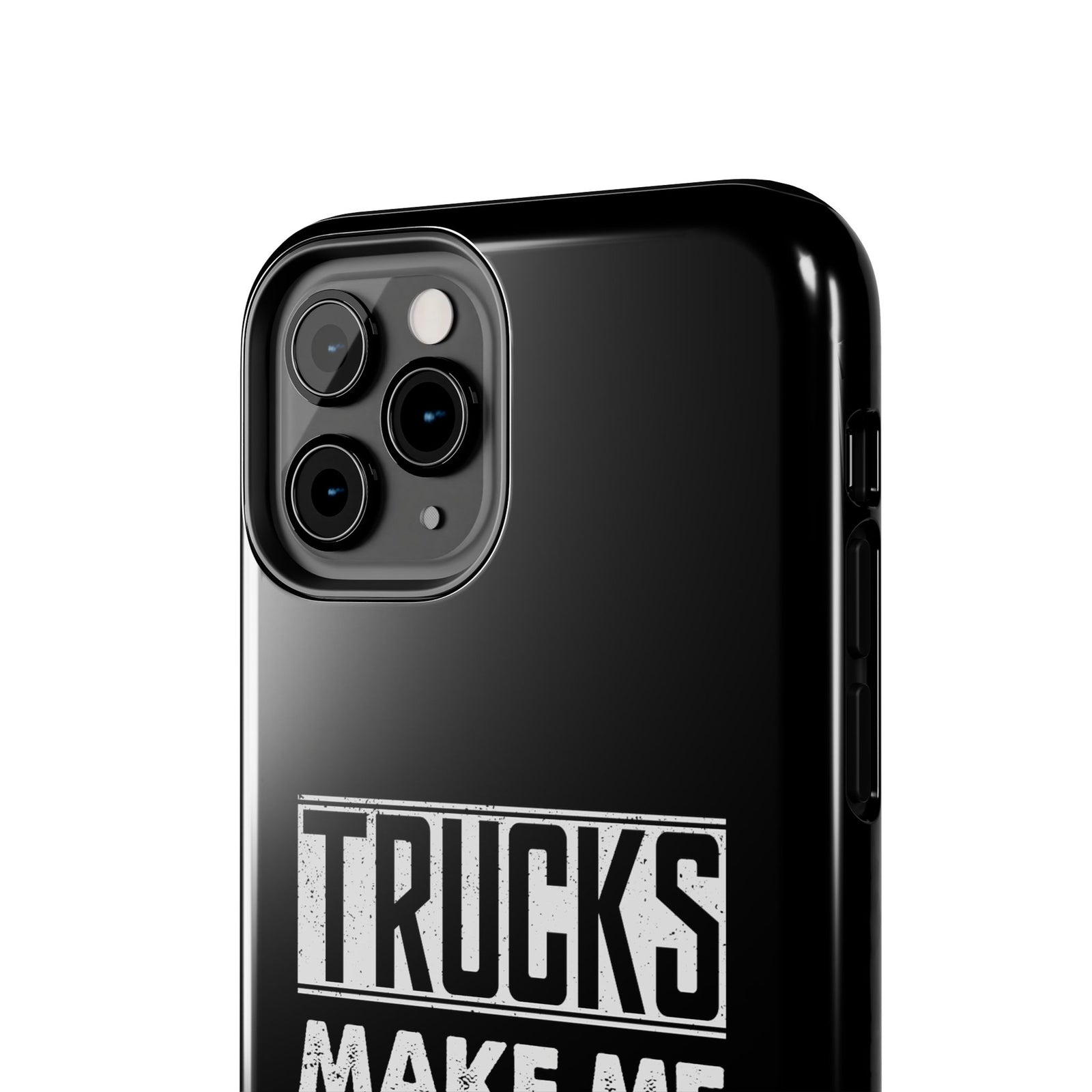 Trucks Make Me Happy Phone Case | Funny Truck Enthusiast Gift