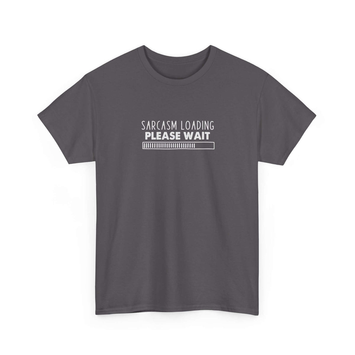 Sarcasm loading please wait shirt - funny casual gift tee