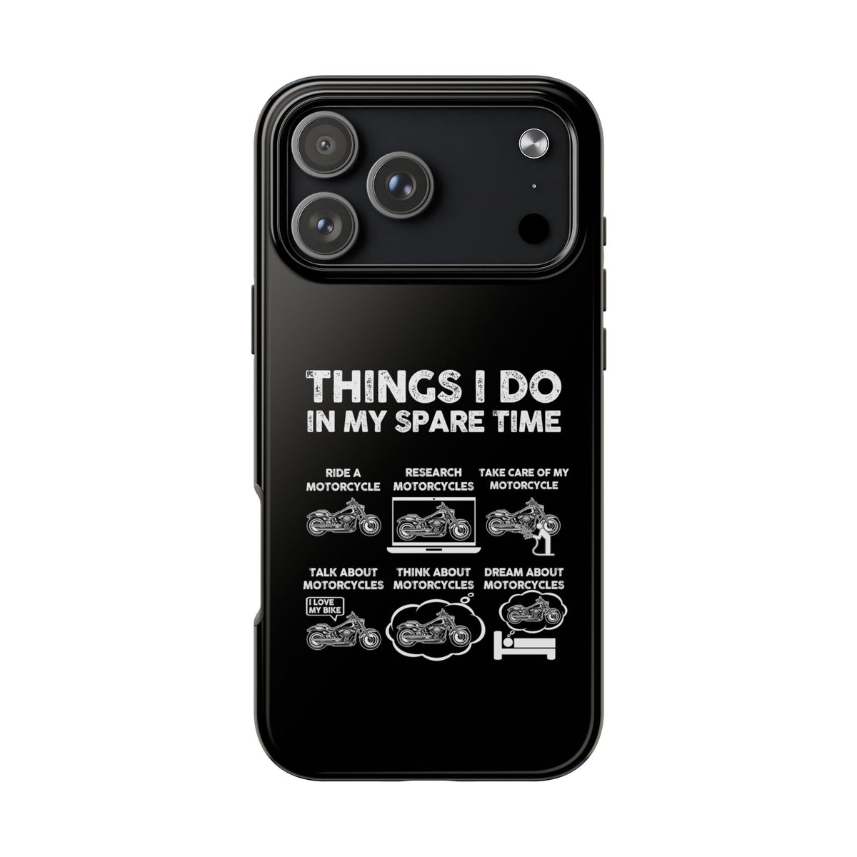 Things I Do in My Spare Time Motorcycle phone case | biker gift