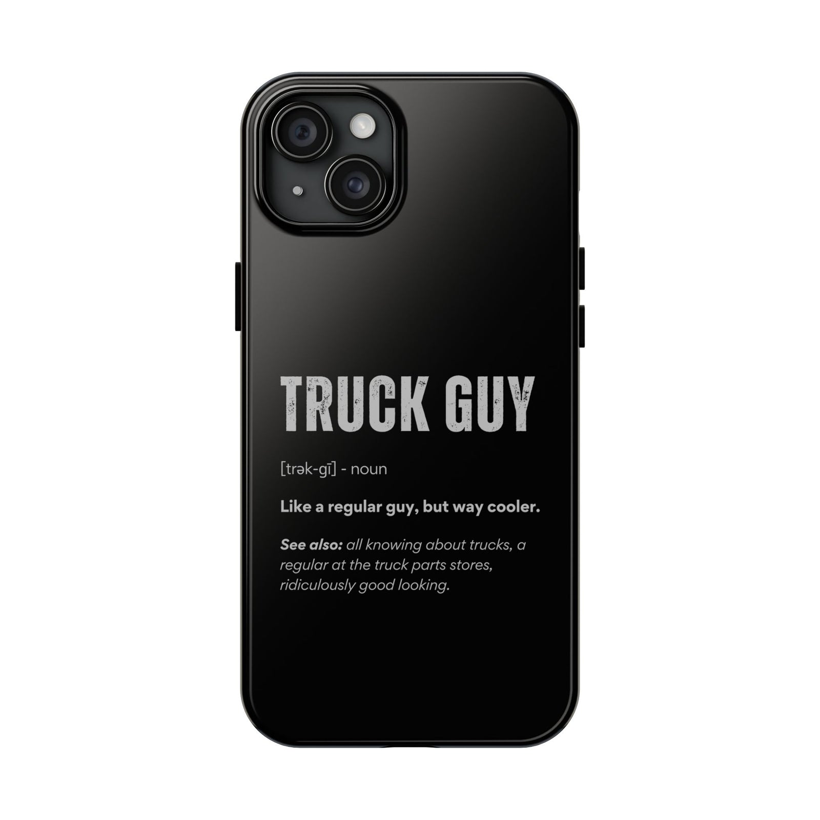 Truck Guy Definition Phone Case | Funny Trucker Gift