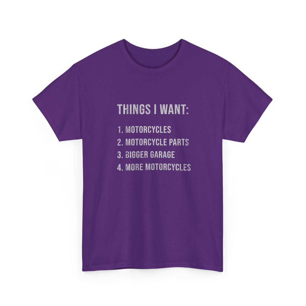 Things I Want: Motorcycles Biker T-Shirt | Funny Motorcycle Enthusiast Gift