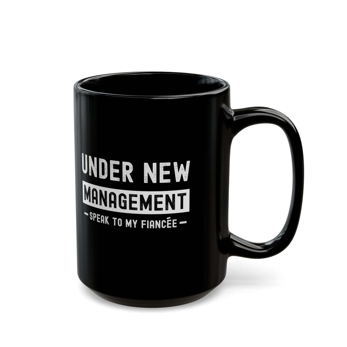 Under New Management Speak to My Fiancee Mug mug design - petrolhead gift