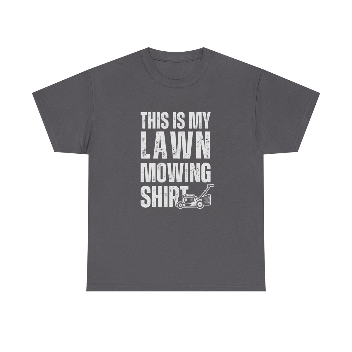 This Is My Lawn Mowing Shirt - White