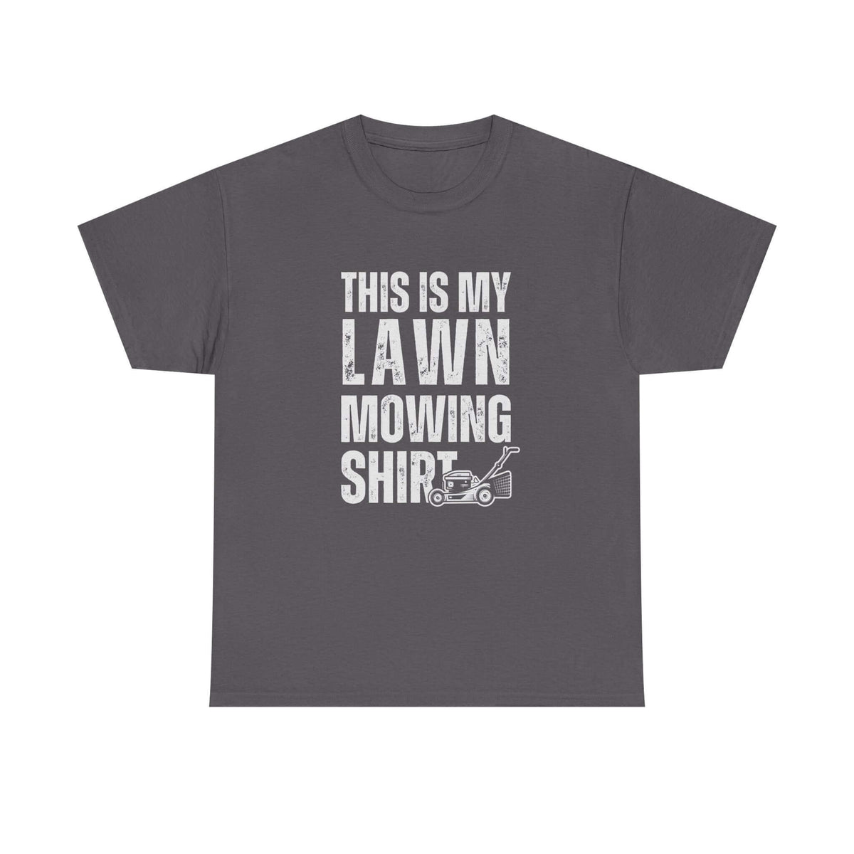 This is my lawn mowing tee - funny gift for dads who love yard work