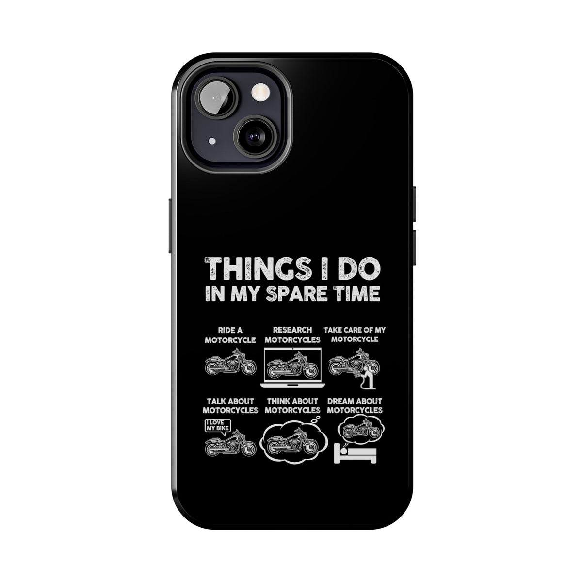 Things I Do in My Spare Time Motorcycle Phone Case | Biker Gift