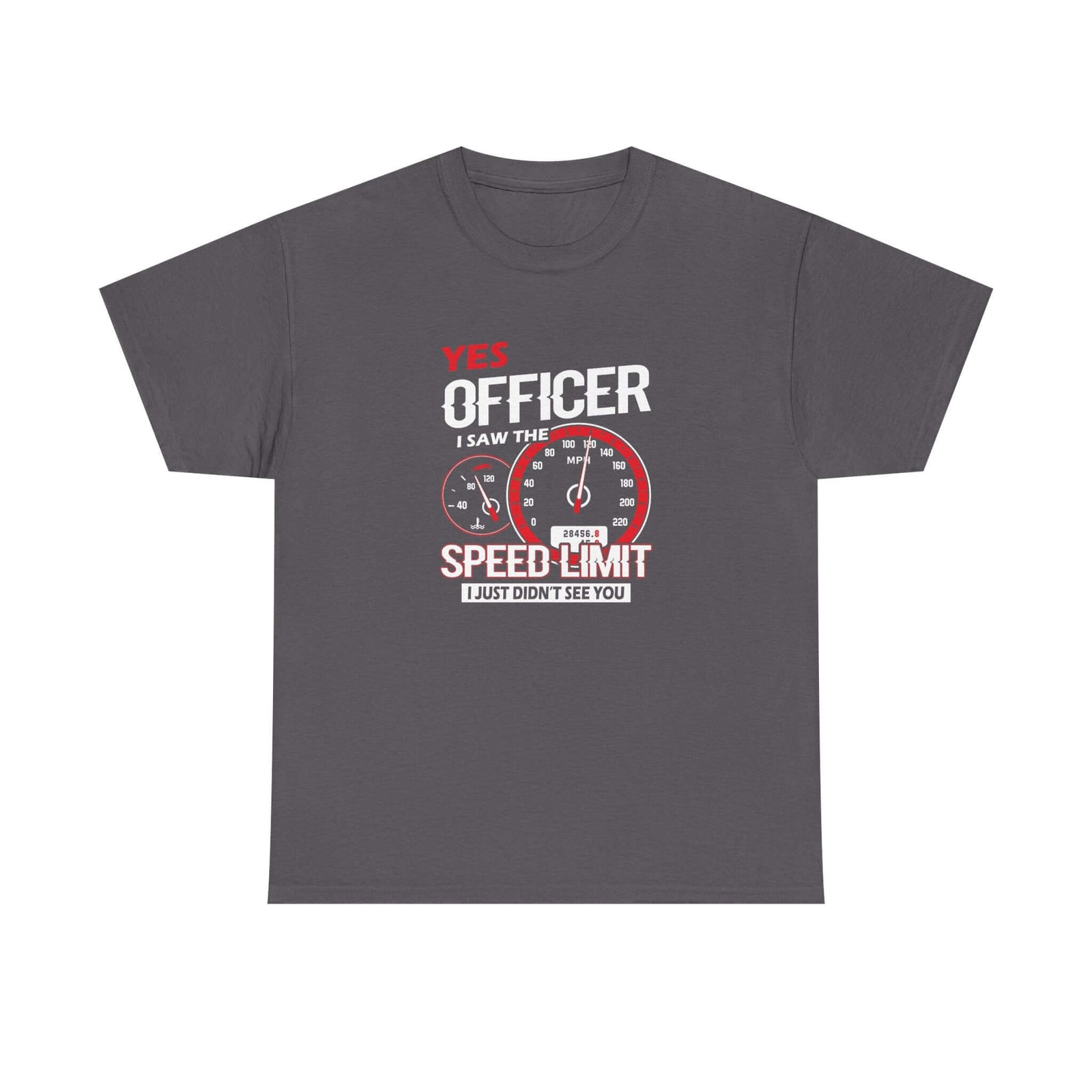 Yes Officer I Saw the Speed Limit t-shirt - funny car guy gift
