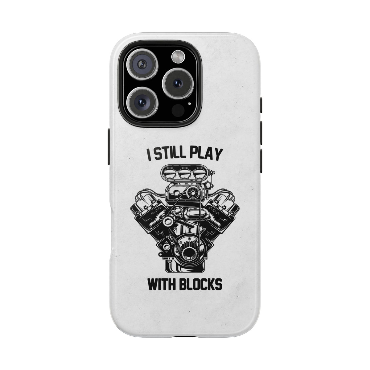 I Still Play with Blocks Engine Swap Tough Phone Case | Car Mechanic Gift