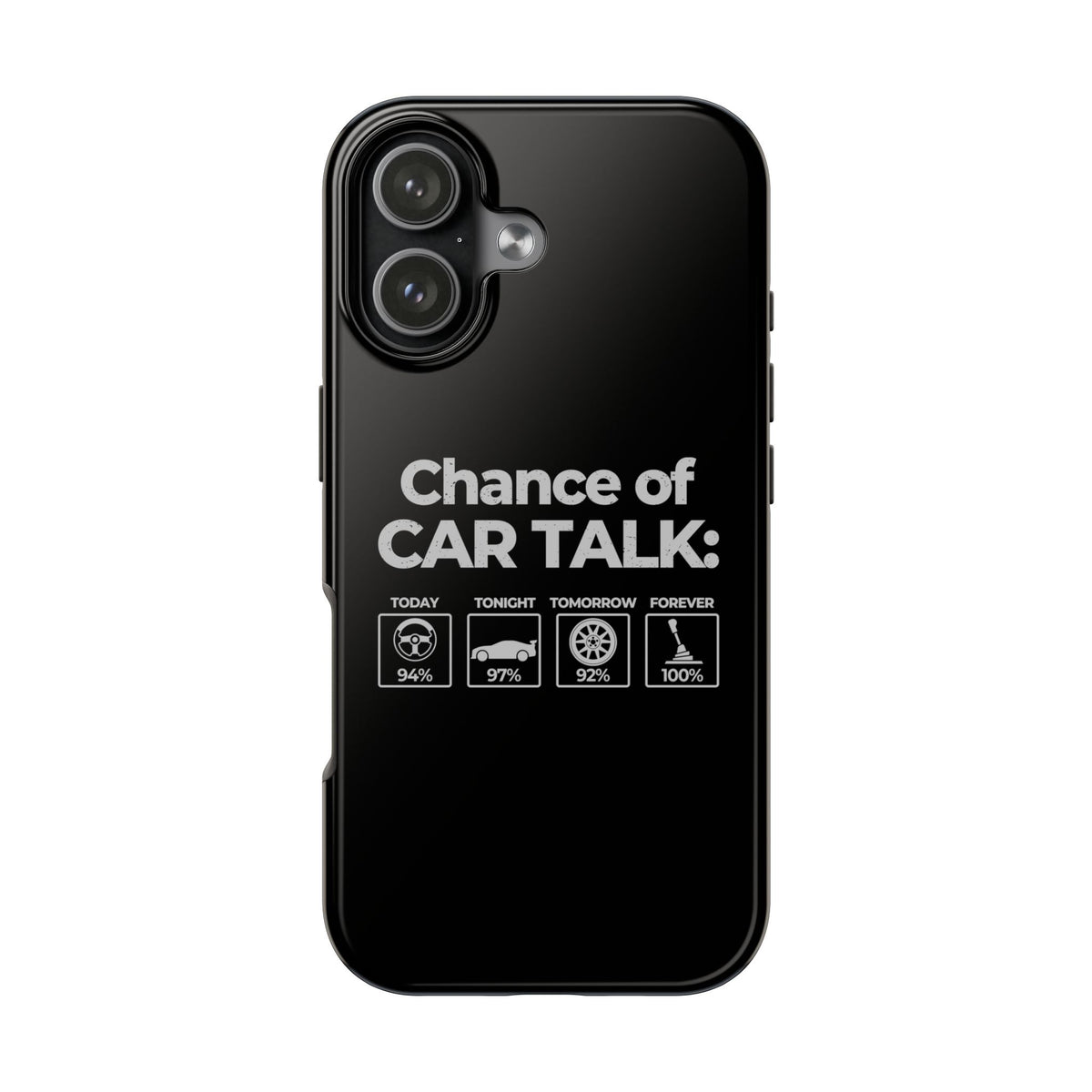 100% Chance of Car Talk Phone Case | Car Enthusiast Gift