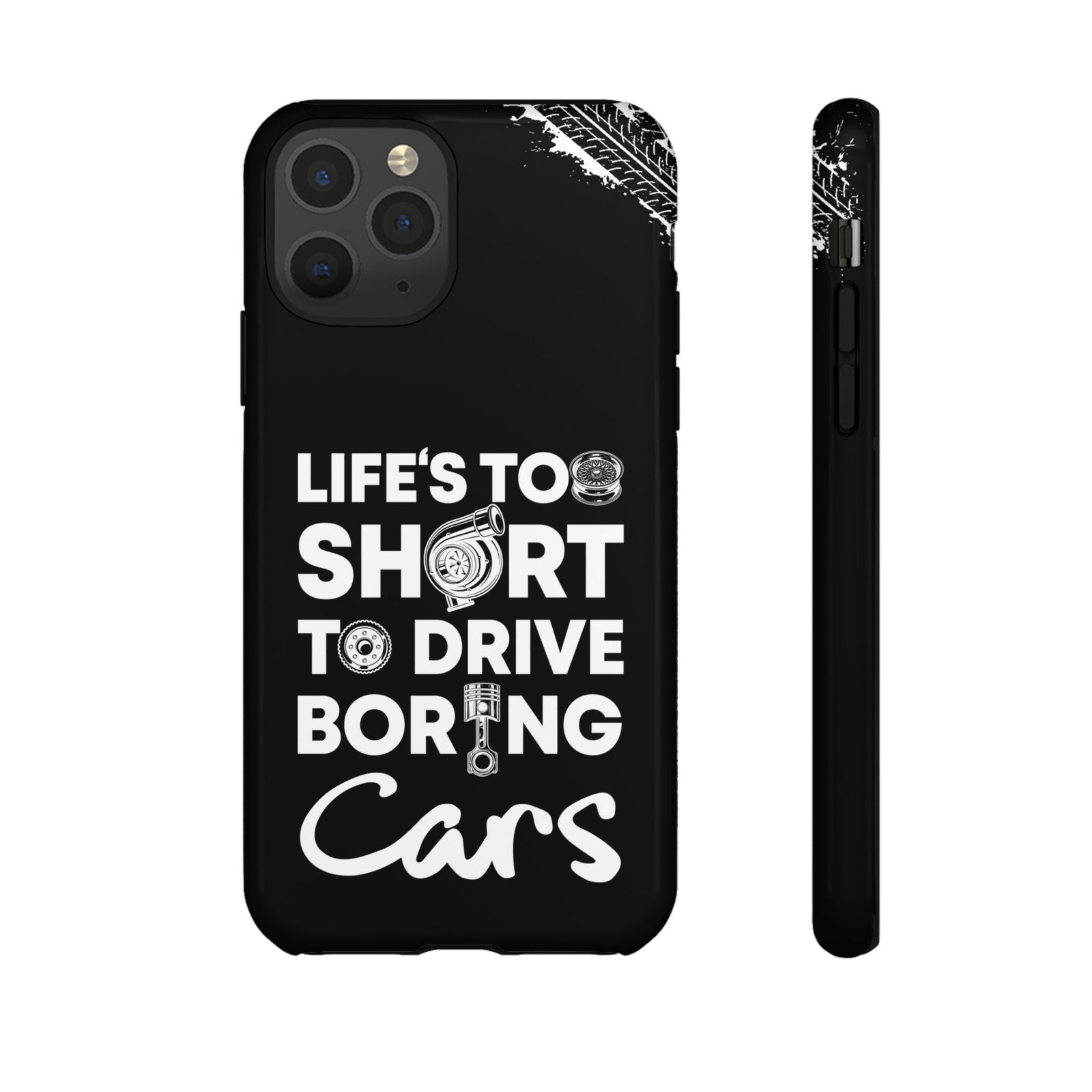 Life is Too Short to Drive Boring Cars Tough Phone Case | Car Gift
