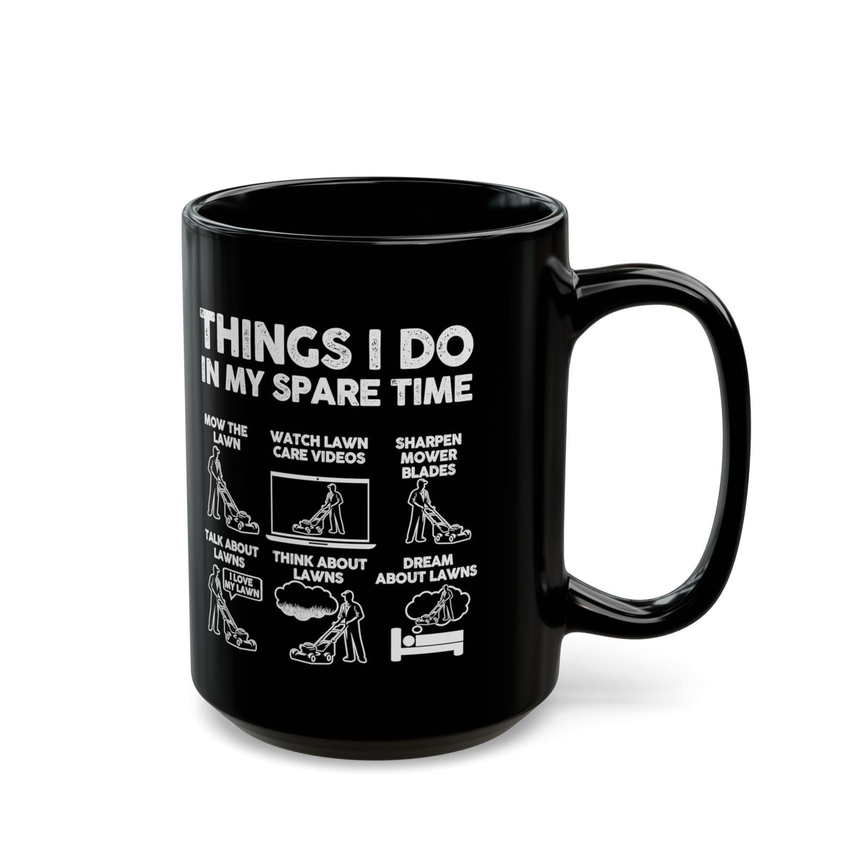 Things I Do lawn mowing mug - six panel mower humor - funny gift for lawn guy