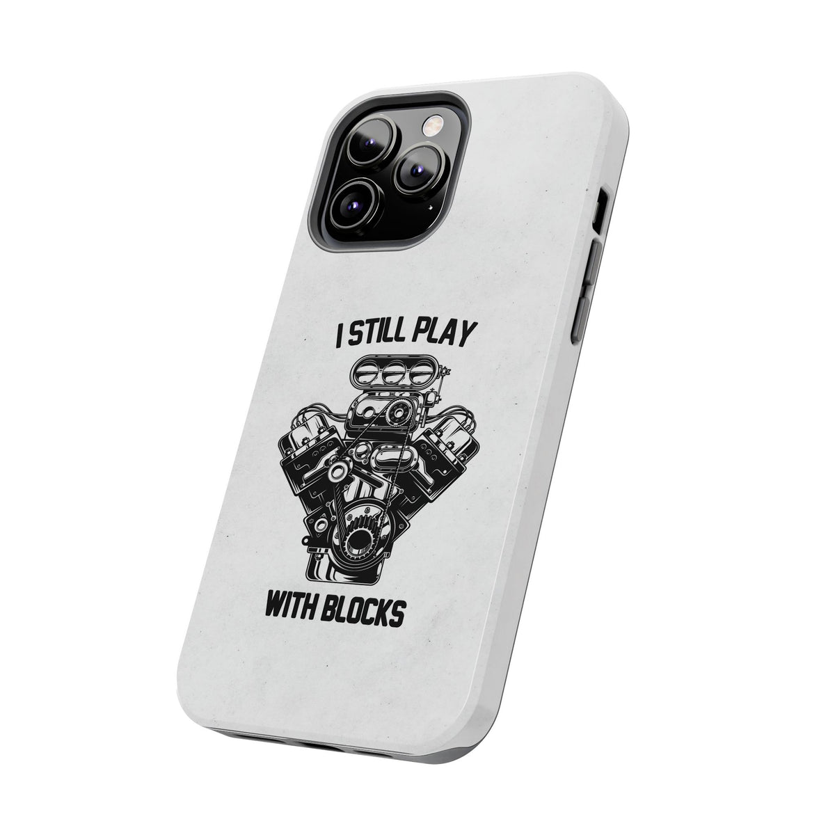 I Still Play with Blocks Engine Swap Tough Phone Case | Car Mechanic Gift