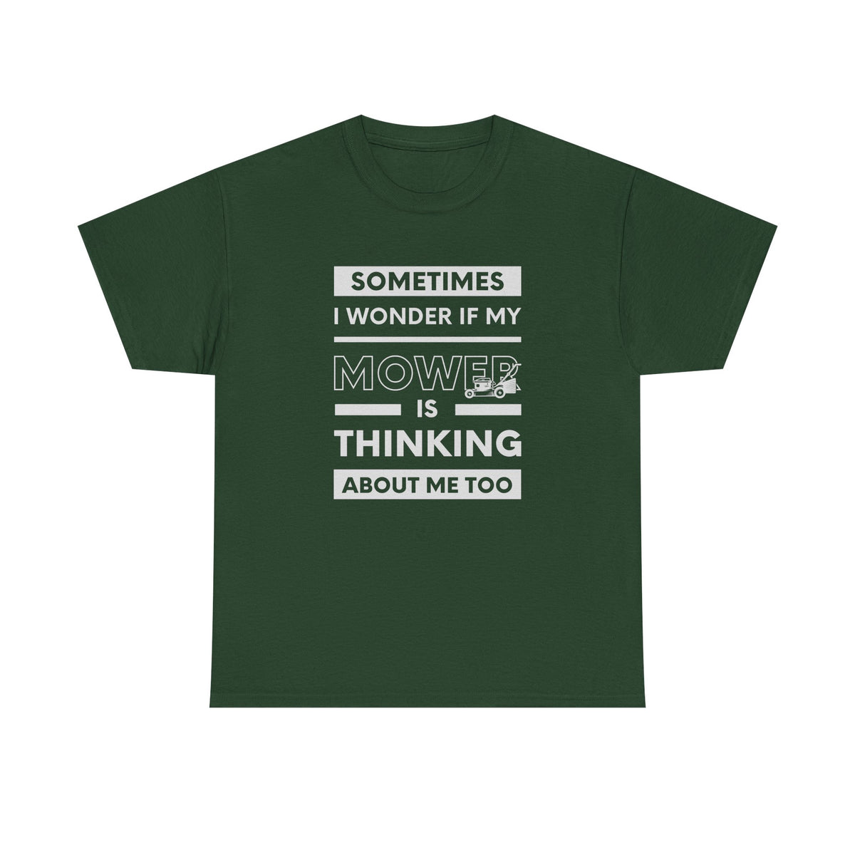 Mower Thinking About Me shirt - funny lawn mowing tee