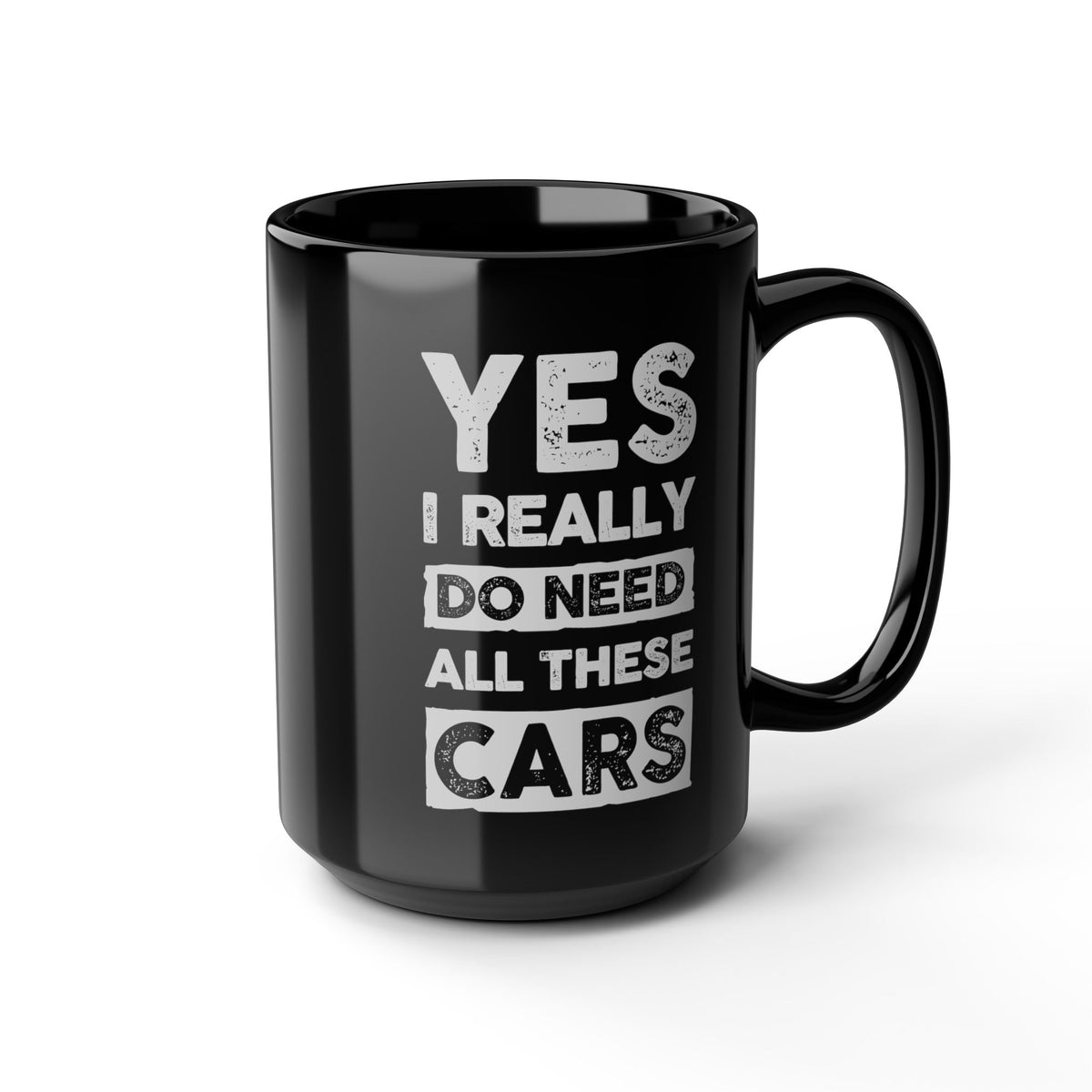 Yes I Really Do Need All These Cars Mug - funny car guy gift mug