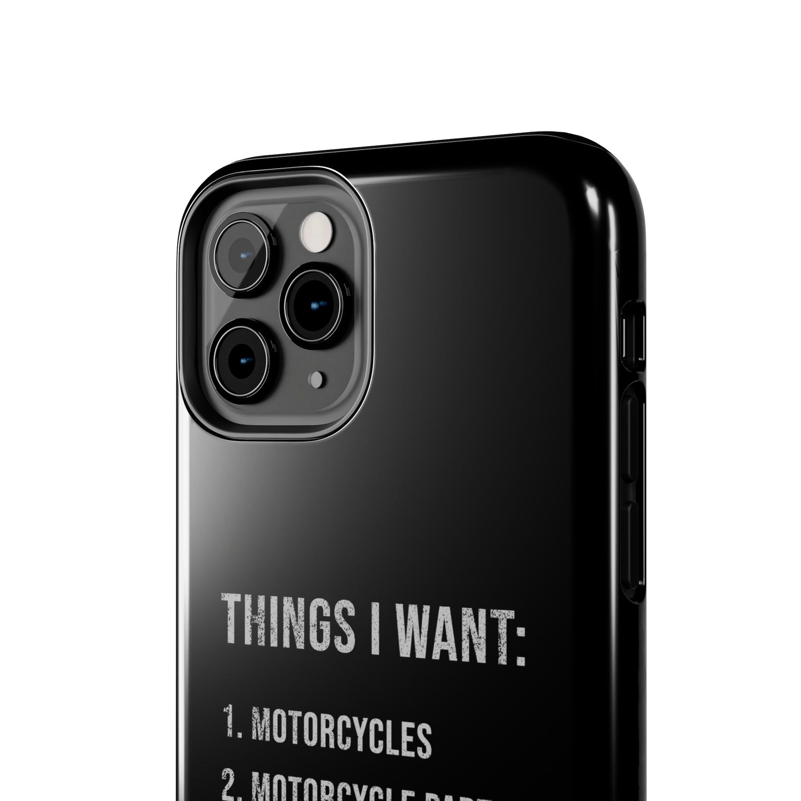 Things I Want: Motorcycles Phone Case | Biker Gift
